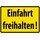 Schild Spruch "Einfahrt freihalten" Gelb 20 x 30 cm Blechschild