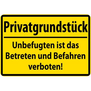 Schild Spruch Privatgrundstück, Unbefugten Betreten Befahren verboten Gelb 20 x 30 cm Blechschild