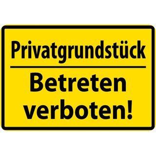 Schild Spruch "Privatgrundstück, Betreten verboten" Gelb 20 x 30 cm Blechschild