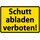 Schild Spruch "Schutt abladen verboten" Gelb 20 x 30 cm Blechschild