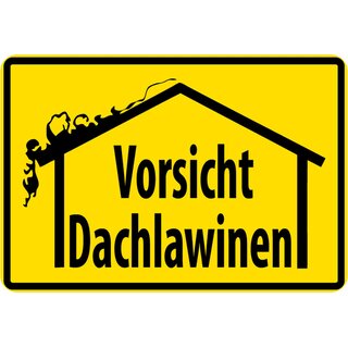 Schild Spruch "Vorsicht Dachlawinen" Gelb 20 x 30 cm Blechschild