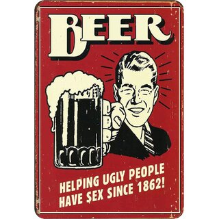 Schild Spruch "Beer, helping ugly people have sex since 1862" rot 20 x 30 cm Blechschild 