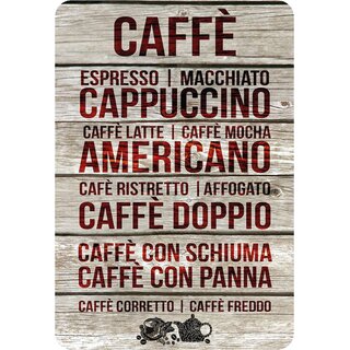 Schild Spruch Caffé, Espresso, Macchiato, Cappuccino 20 x 30 cm Blechschild 