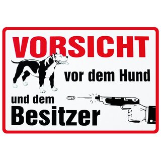 Schild Spruch "Vorsicht vor dem Hund und dem Besitzer" 20 x 30 cm Blechschild 