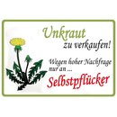 Schild Spruch "Unkraut zu verkaufen, wegen hoher...