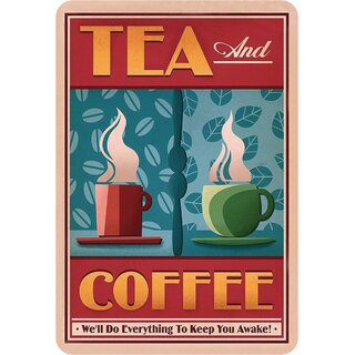 Schild Spruch "Tea and coffee, well do everything to keep awake" 20 x 30 cm Blechschild