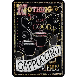 Schild Spruch "Nothing is as good as Cappuccino with friends" 20 x 30 cm Blechschild